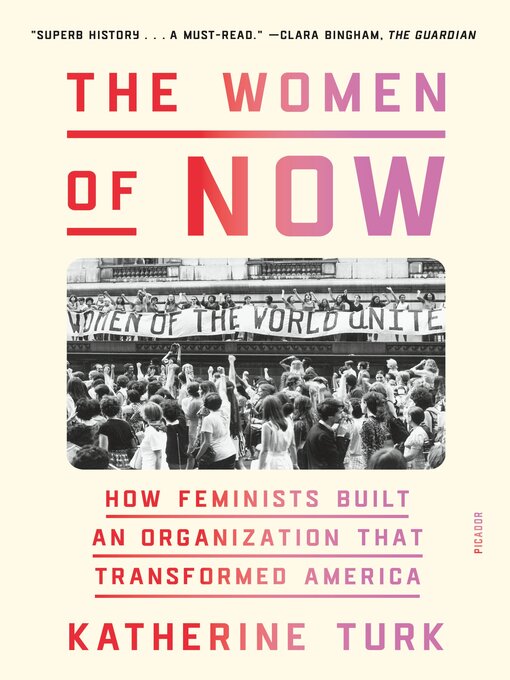 Title details for The Women of NOW by Katherine Turk - Available